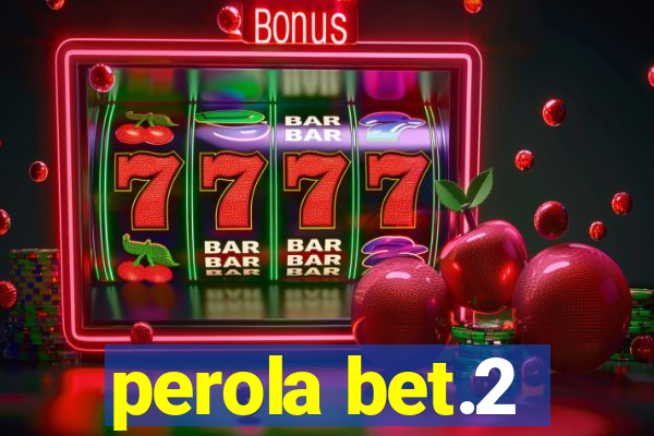 perola bet.2